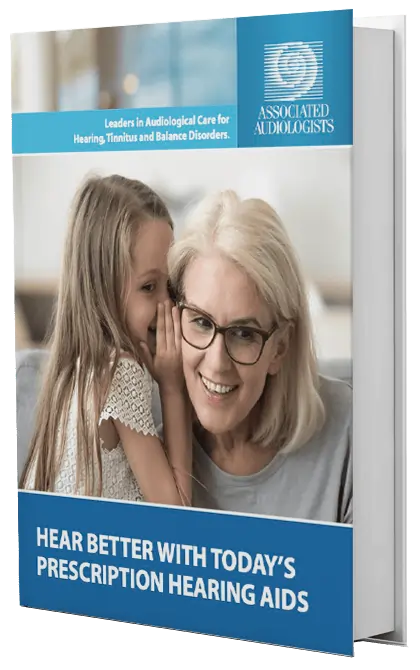 The cover for Associated Audiologists' ebook: Hear Better With Today's Prescription Hearing Aids.