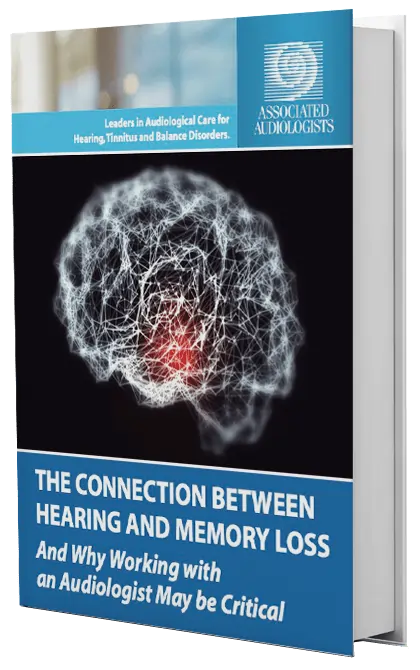 "The Connection Between Hearing & Memory Loss", an e-book by Associated Audiologists.