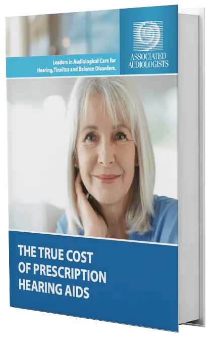 "The True Cost of Prescription Hearing Aids", an e-book by Associated Audiologists.
